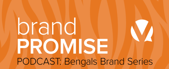 Brand Promise Podcast: Bengals Brand Series
